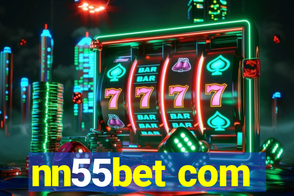 nn55bet com